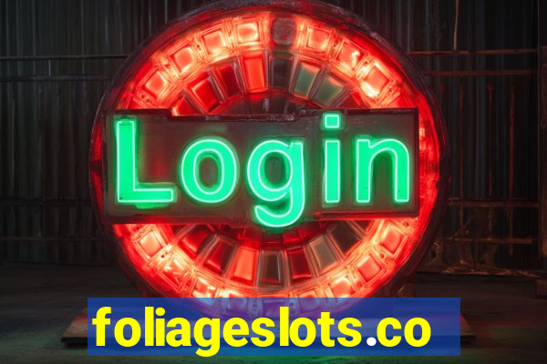 foliageslots.com
