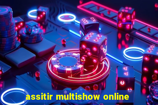 assitir multishow online