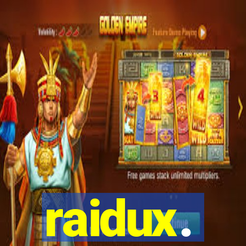 raidux.
