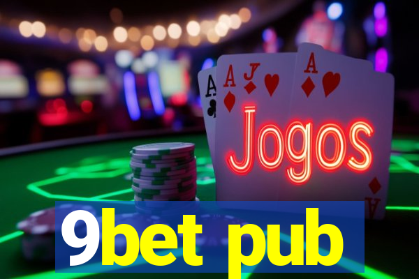 9bet pub