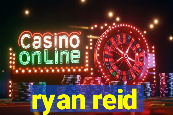 ryan reid
