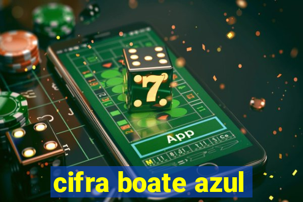 cifra boate azul