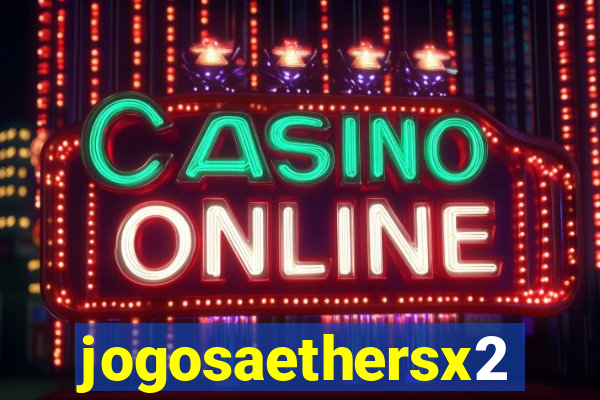 jogosaethersx2