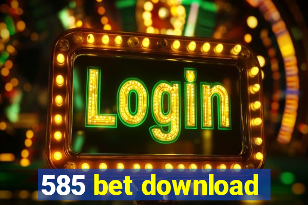 585 bet download