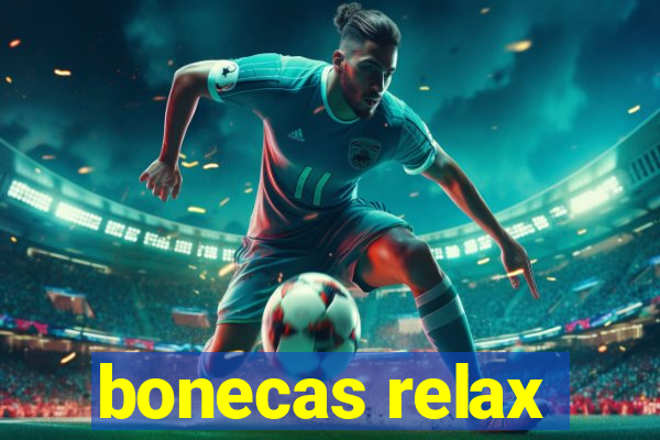 bonecas relax