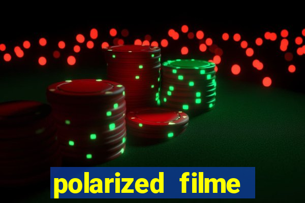 polarized filme completo dublado