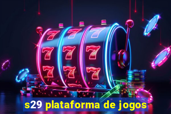 s29 plataforma de jogos