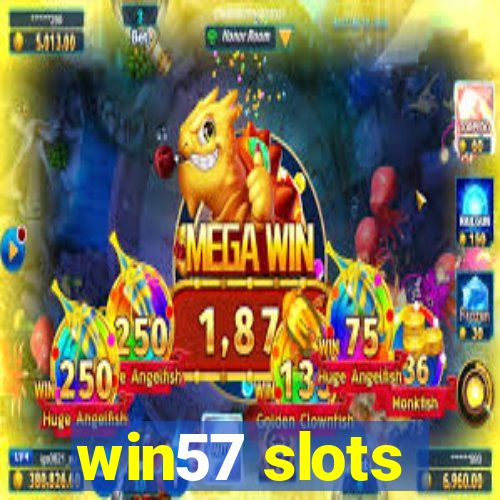win57 slots