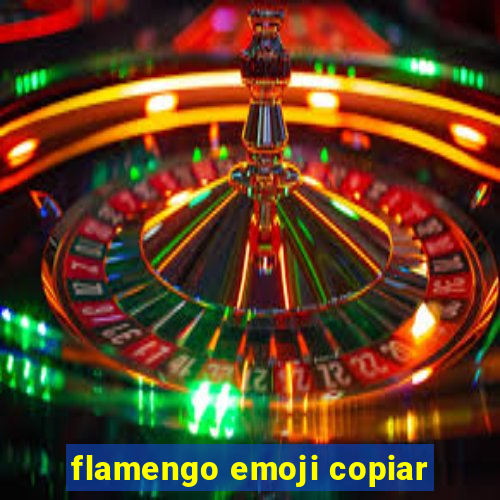 flamengo emoji copiar