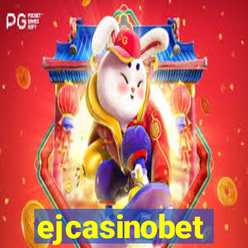 ejcasinobet