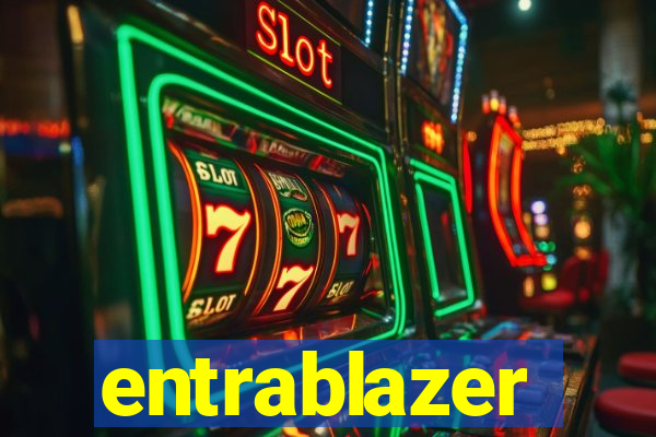 entrablazer