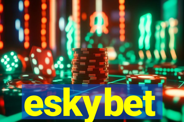 eskybet