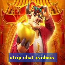 strip chat xvideos