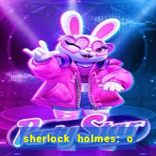 sherlock holmes: o jogo de sombras torrent