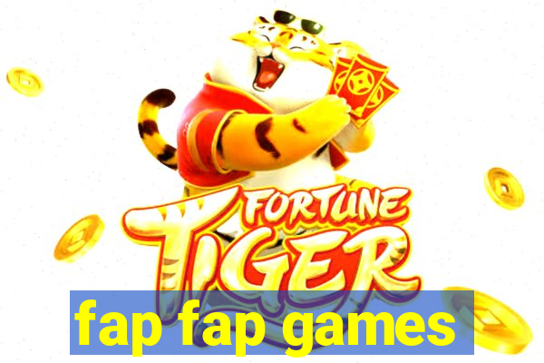 fap fap games