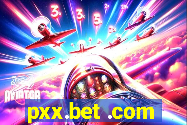 pxx.bet .com