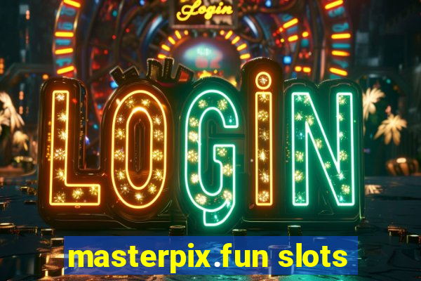 masterpix.fun slots