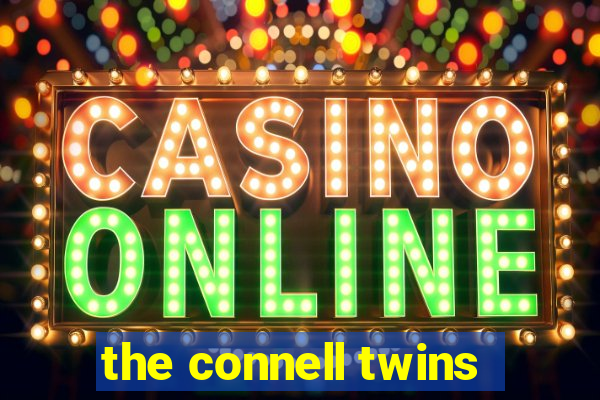 the connell twins