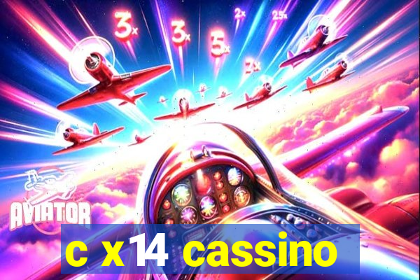 c x14 cassino