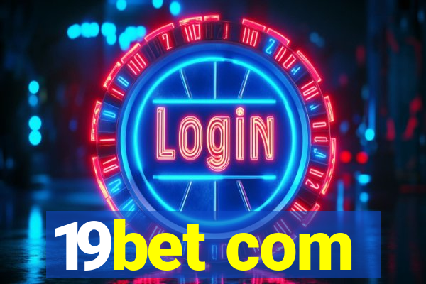19bet com