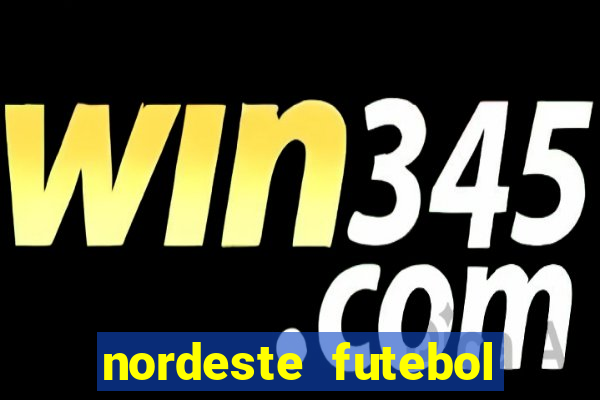 nordeste futebol vip no net