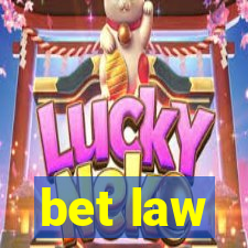 bet law