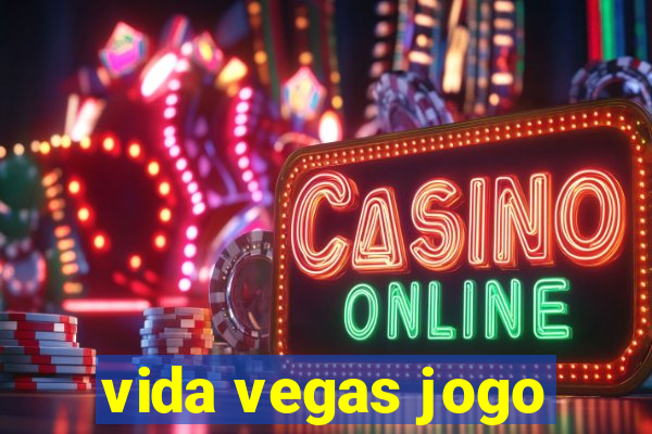 vida vegas jogo