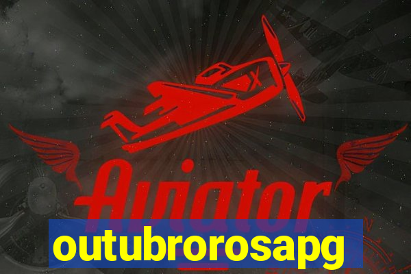 outubrorosapg
