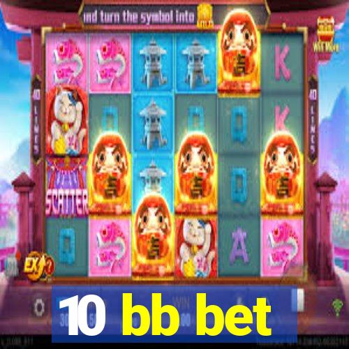 10 bb bet