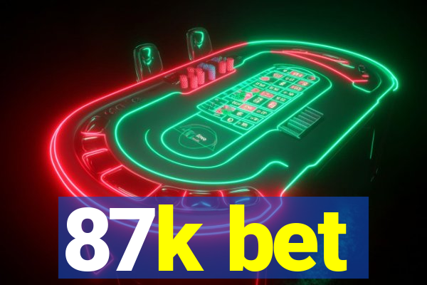 87k bet