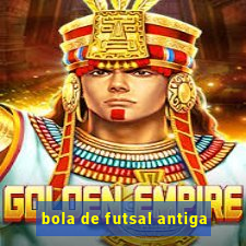 bola de futsal antiga