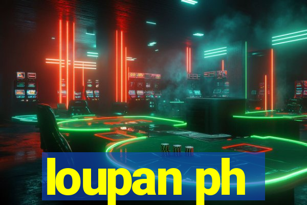 loupan ph