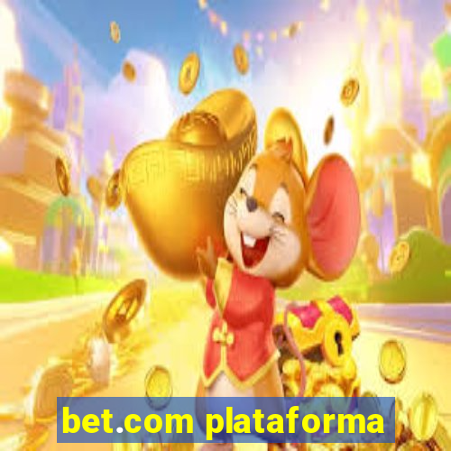 bet.com plataforma