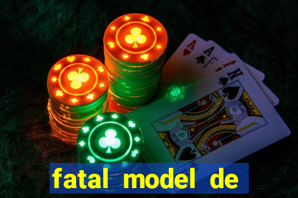 fatal model de cruz das almas