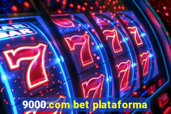 9000.com bet plataforma