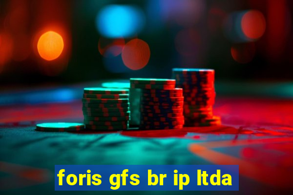 foris gfs br ip ltda