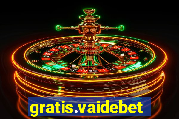 gratis.vaidebet