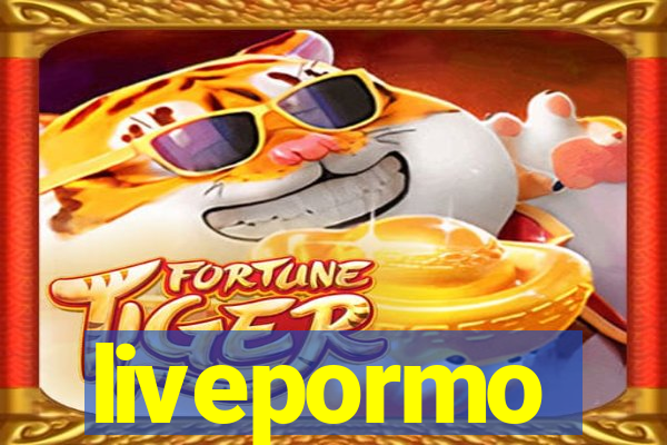 livepormo