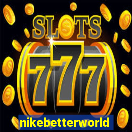 nikebetterworld.com