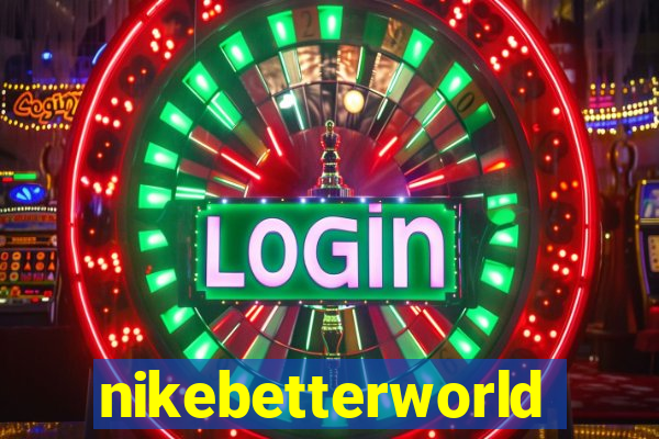 nikebetterworld.com