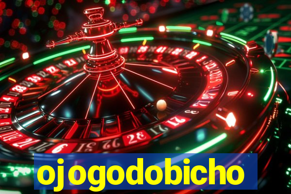 ojogodobicho