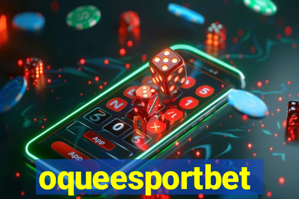 oqueesportbet