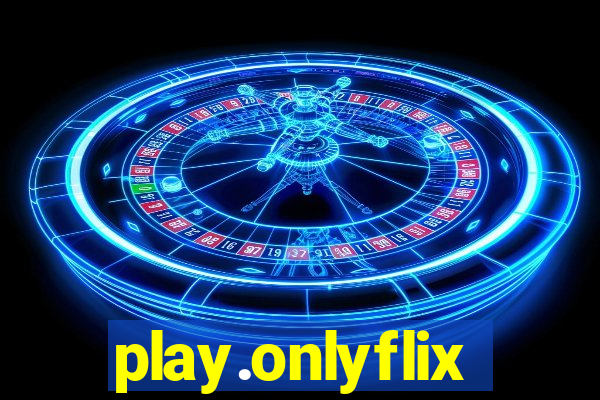 play.onlyflix