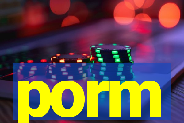 porm