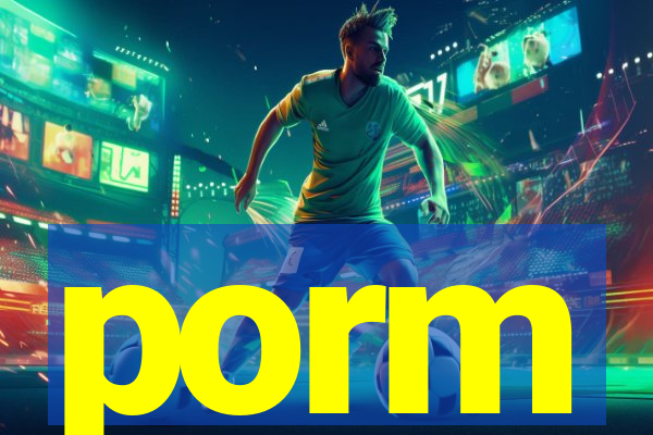 porm