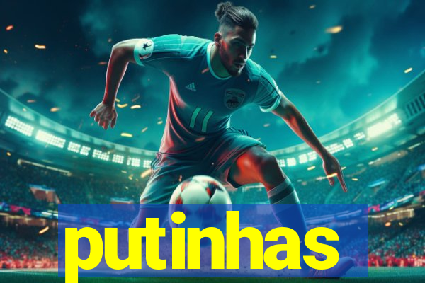 putinhas