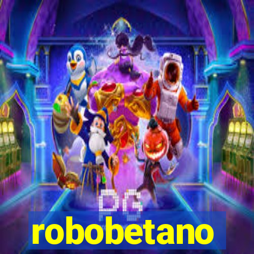 robobetano