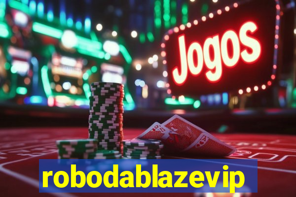 robodablazevip