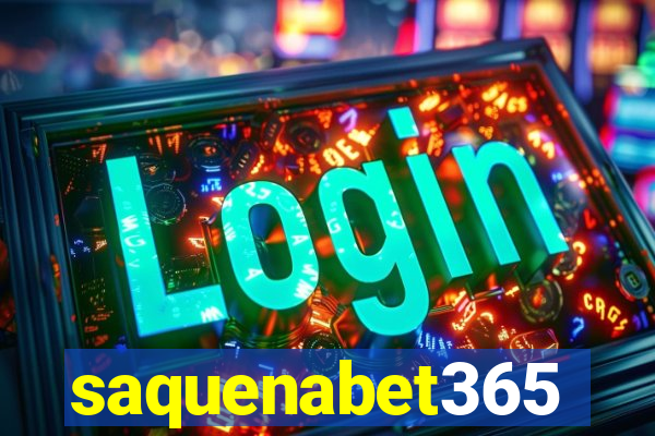 saquenabet365