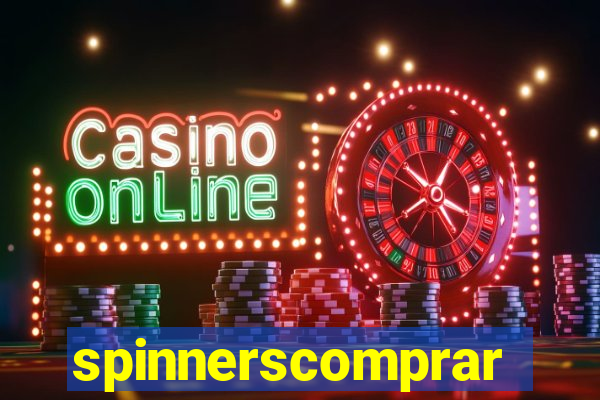 spinnerscomprar